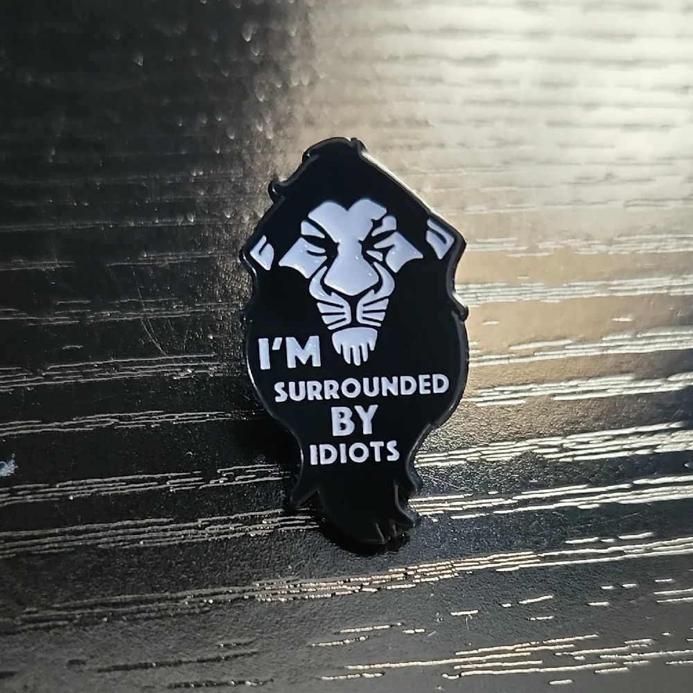 Disney's The Lion King Scar Inspired "I'm Surrounded By Idiots" Enamel Pin - Picture 1 of 4